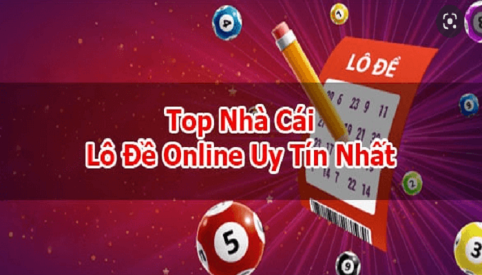 Top 5 nhà cái lô đề online uy tín.