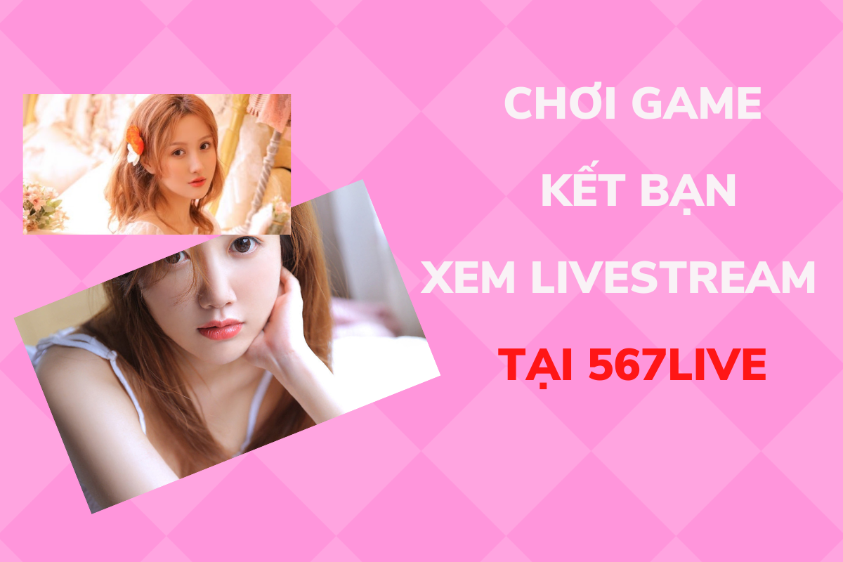 Ưu điểm nổi bật của 567Live 