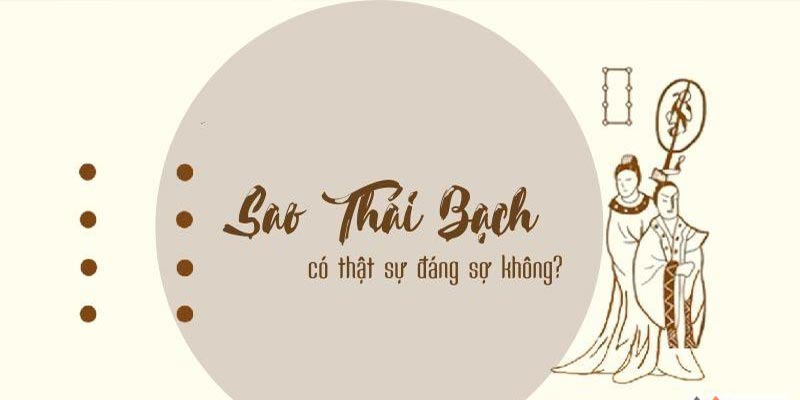 Giải đáp chi tiết về thông tin sao Thái Bạch tốt hay xấu?