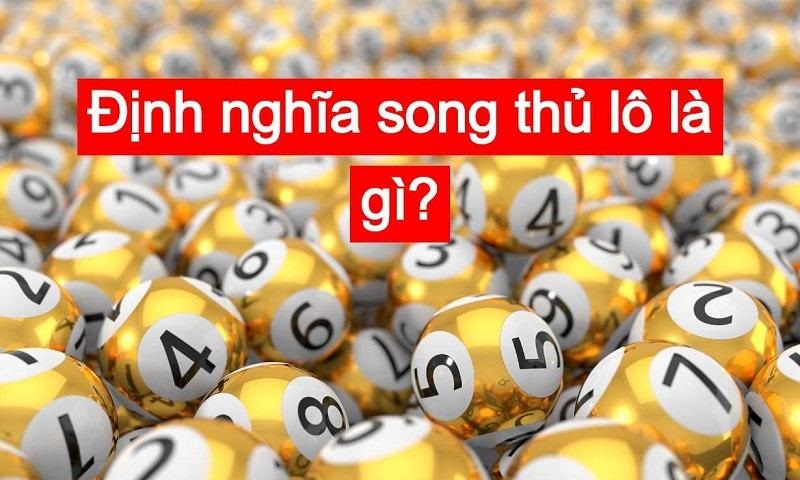Song thủ lô là gì?