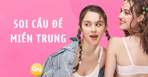 Chi tiết cách soi cầu miền Trung bất bại cao thủ áp dụng