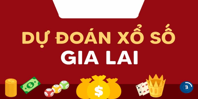 Dự Đoán Xổ Số Gia Lai được hiểu như thế nào ?
