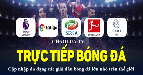 Chaolua tv trực tiếp bóng đá cực kỳ căng nét & mượt