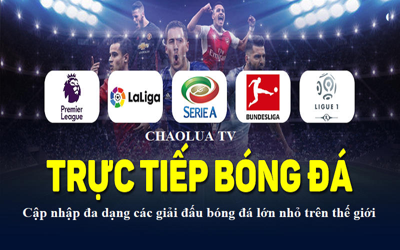 Liên kết trực tiếp từ Chaolua tv trực tiếp đến các sự kiện bóng đá