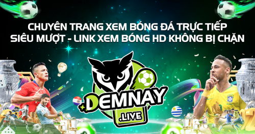 Kênh Demnay TV – Những giải đấu đầy kịch tính