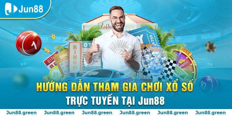 Jun88 - Hướng dẫn đặt cược xổ số cho tân thủ