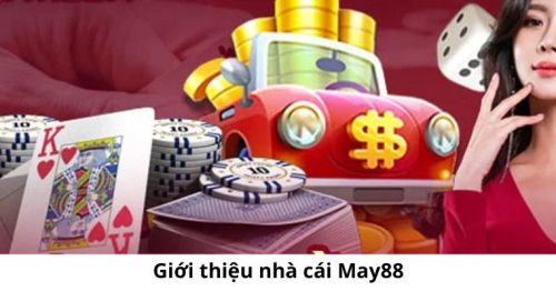 Cá cược tại nhà cái May88 – chinh phục thưởng cực hấp dẫn