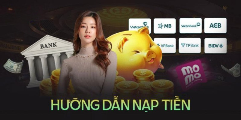 Hướng dẫn nạp tiền qua nhiều phương thức