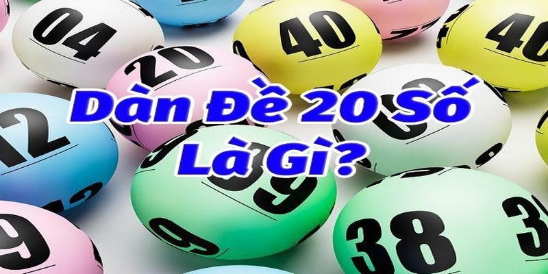 Ưu điểm dàn đề 20 số