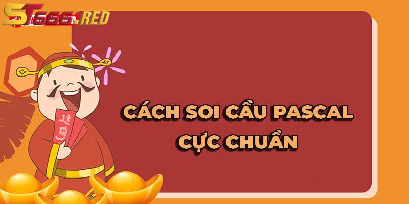 Soi cầu Pascal hướng dẫn cách tính toán và áp dụng