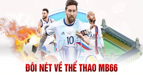 Thể Thao MB66 – Siêu Phẩm Đẳng Cấp Nhận Quà Bất Tận