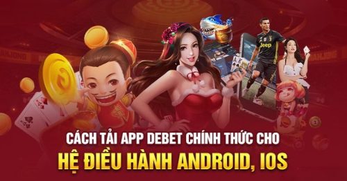 Hướng Dẫn Tải App Debet Chi Tiết, Mới Nhất Trong Năm 2024 