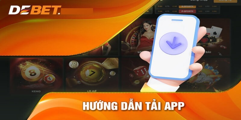 Khám phá quy trình download app Debet cho iOS