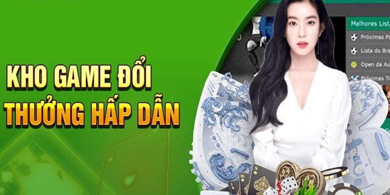 Tham gia hệ thống nhà cái để trải nghiệm kho game đổi thưởng khủng