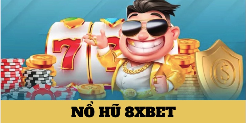 Hàng loạt ưu điểm nổi trội của sân chơi game slot 8xbet