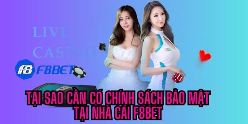 Các chính sách bảo mật cần có tại nhà cái F8BET