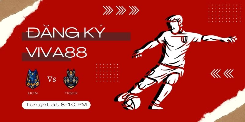 Tại sao nhiều bet thủ lựa chọn đăng ký Viva88