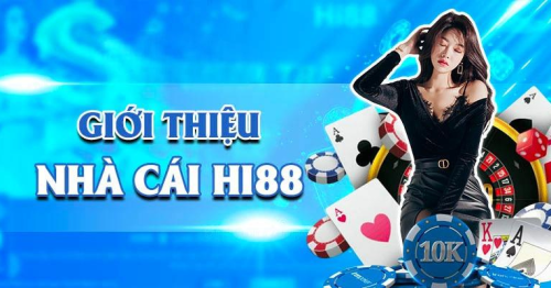 Hi88 – Thương Hiệu Cá Cược Hấp Dẫn Đỉnh Cao Số 1 Châu Á