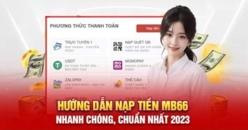 Hướng Dẫn Nạp Tiền MB66 Thành Công Ngay Từ Lần Đầu