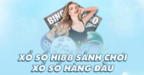 Xổ Số Hi88 – Là Sự Lựa Chọn Hàng Đầu Của Nhiều Cược Thủ