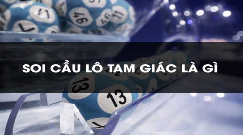 Hướng dẫn cách soi cầu tam giác giúp người chơi thắng lớn