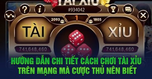 Chi tiết cách chơi tài xỉu trên mạng mà cược thủ cần biết Chi tiết cách chơi tài xỉu trên mạng mà cược thủ cần biết
