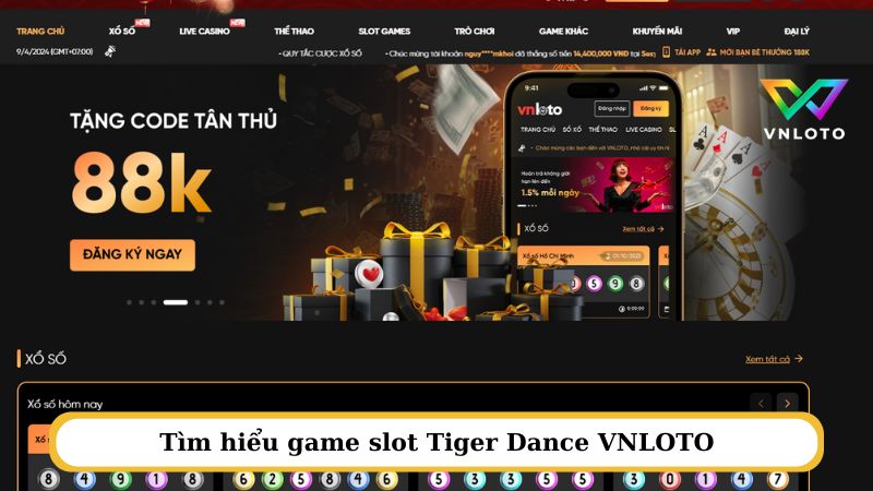 Tìm hiểu game slot Tiger Dance VNLOTO