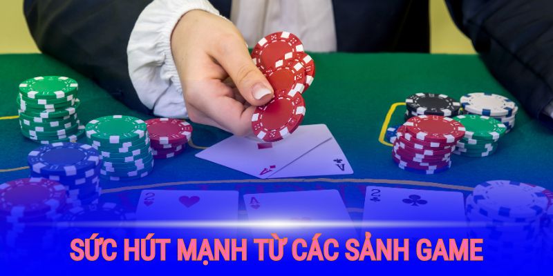 Sân chơi có sức hút mạnh mẽ nhờ hệ thống trò chơi đa dạng