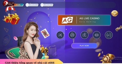 Nhà cái S666 sân chơi uy tín đẳng cấp hàng đầu Việt Nam