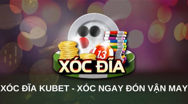 Tìm Hiểu Xóc Đĩa Kubet: Trò Chơi Dân Gian Hấp Dẫn