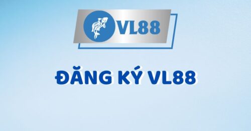 Đăng ký VL88 – Mở khóa toàn bộ kho game cá cược thú vị