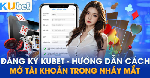 Đăng Ký Kubet – Khám Phá Sân Chơi Cá Cược Hàng Đầu