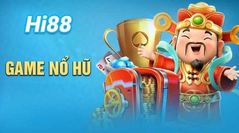 Nổ hũ Hi88 – Cơ hội nhận tiền thưởng hấp dẫn nhất 2025