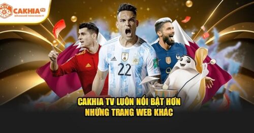 Trải nghiệm xem bóng đá liền mạch, không quảng cáo cùng CakhiaTV